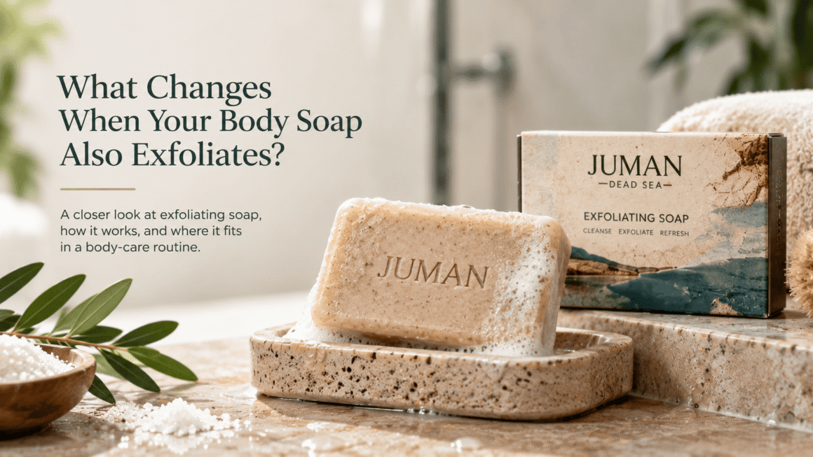 What Changes When Your Body Soap Also Exfoliates?