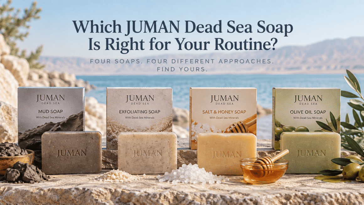 Which JUMAN Dead Sea Soap Is Right for Your Routine?